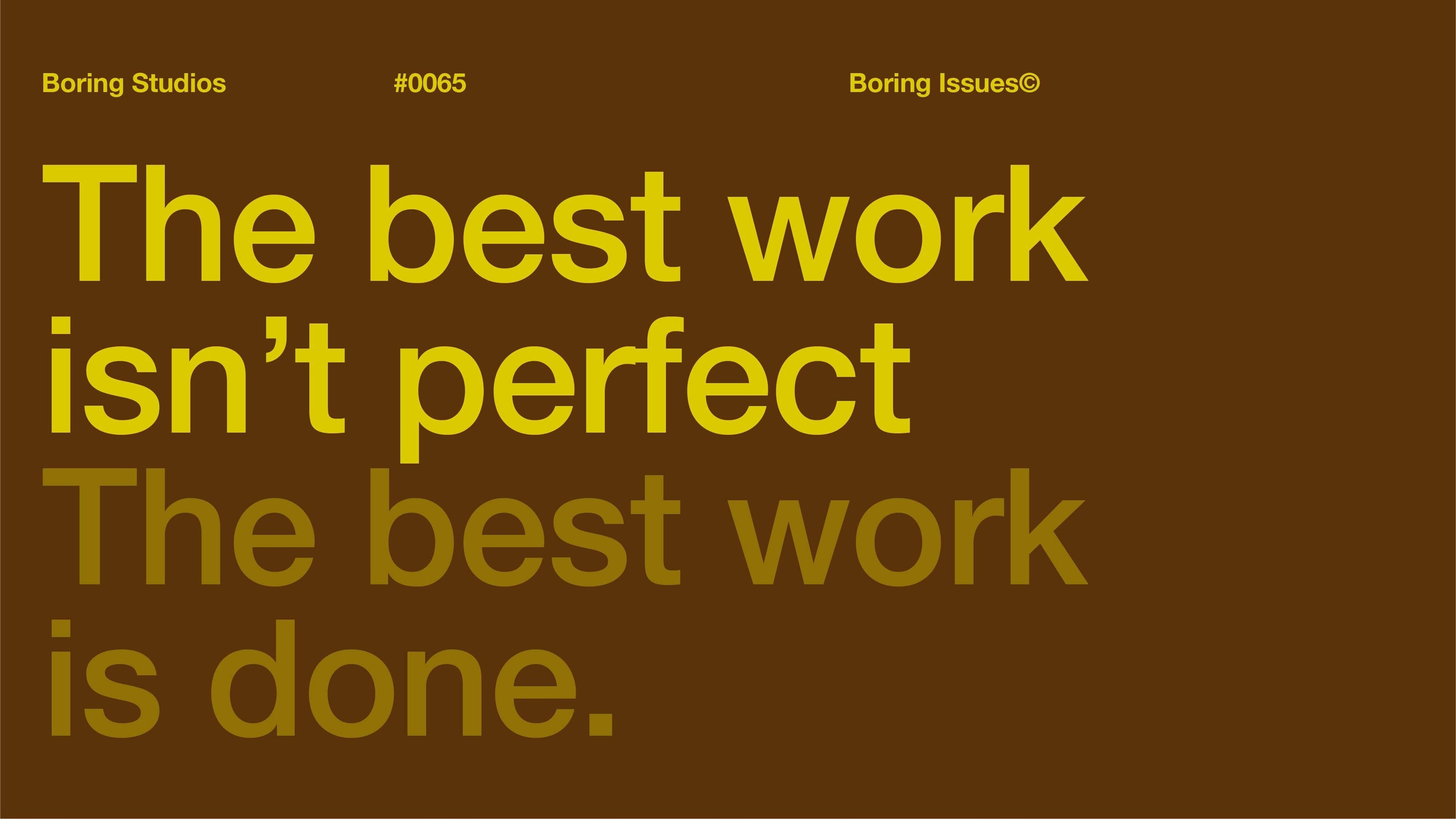 Perfection Is the Enemy of Progress