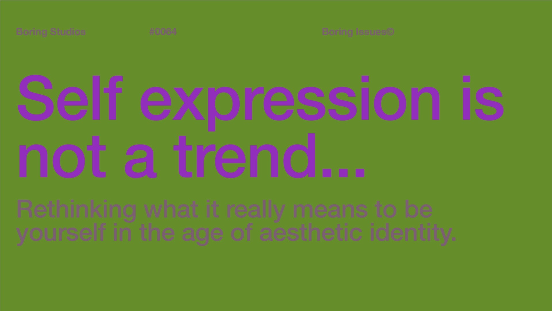 Self-Expression Is Not a Trend