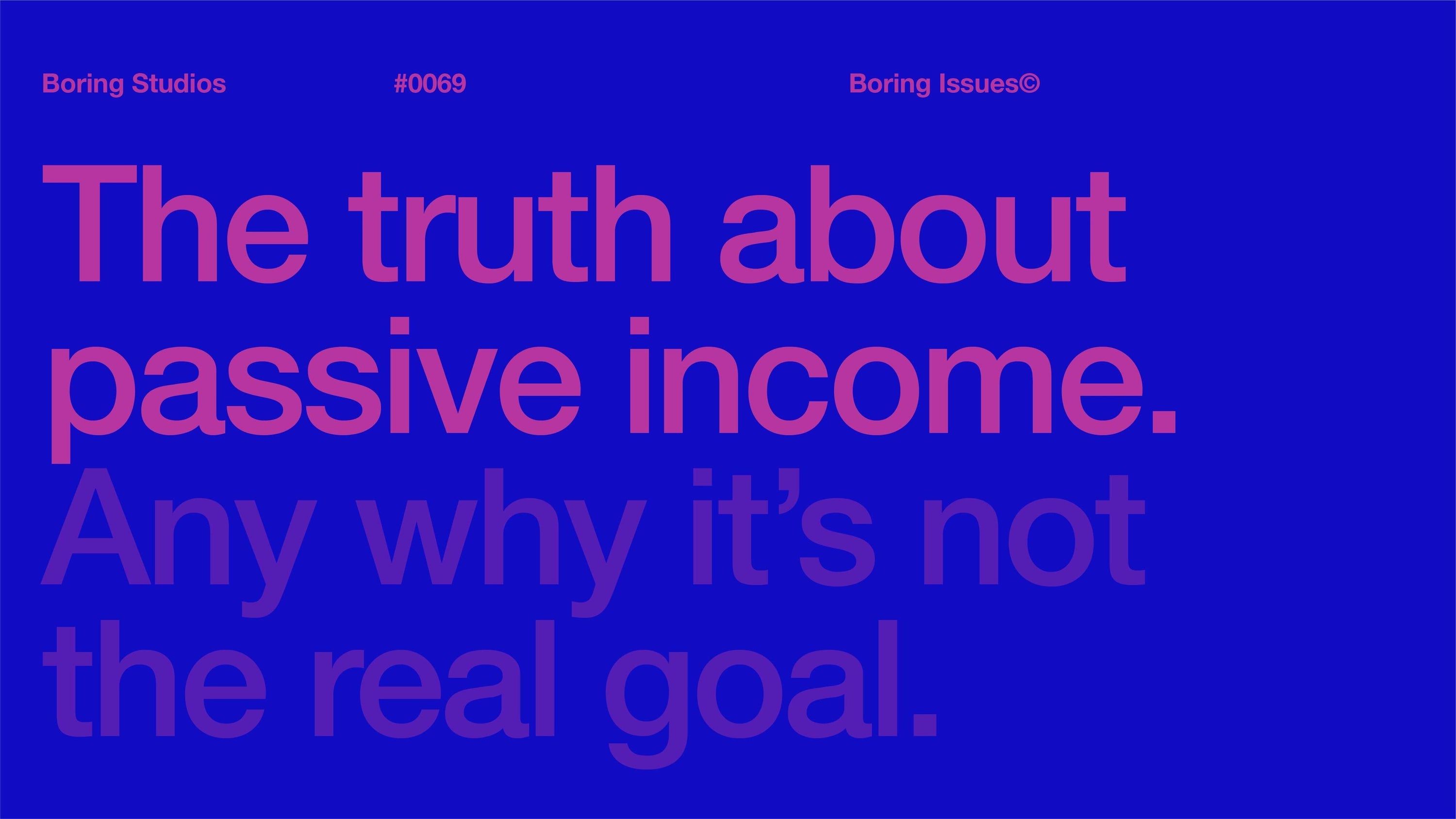 The truth about passive income