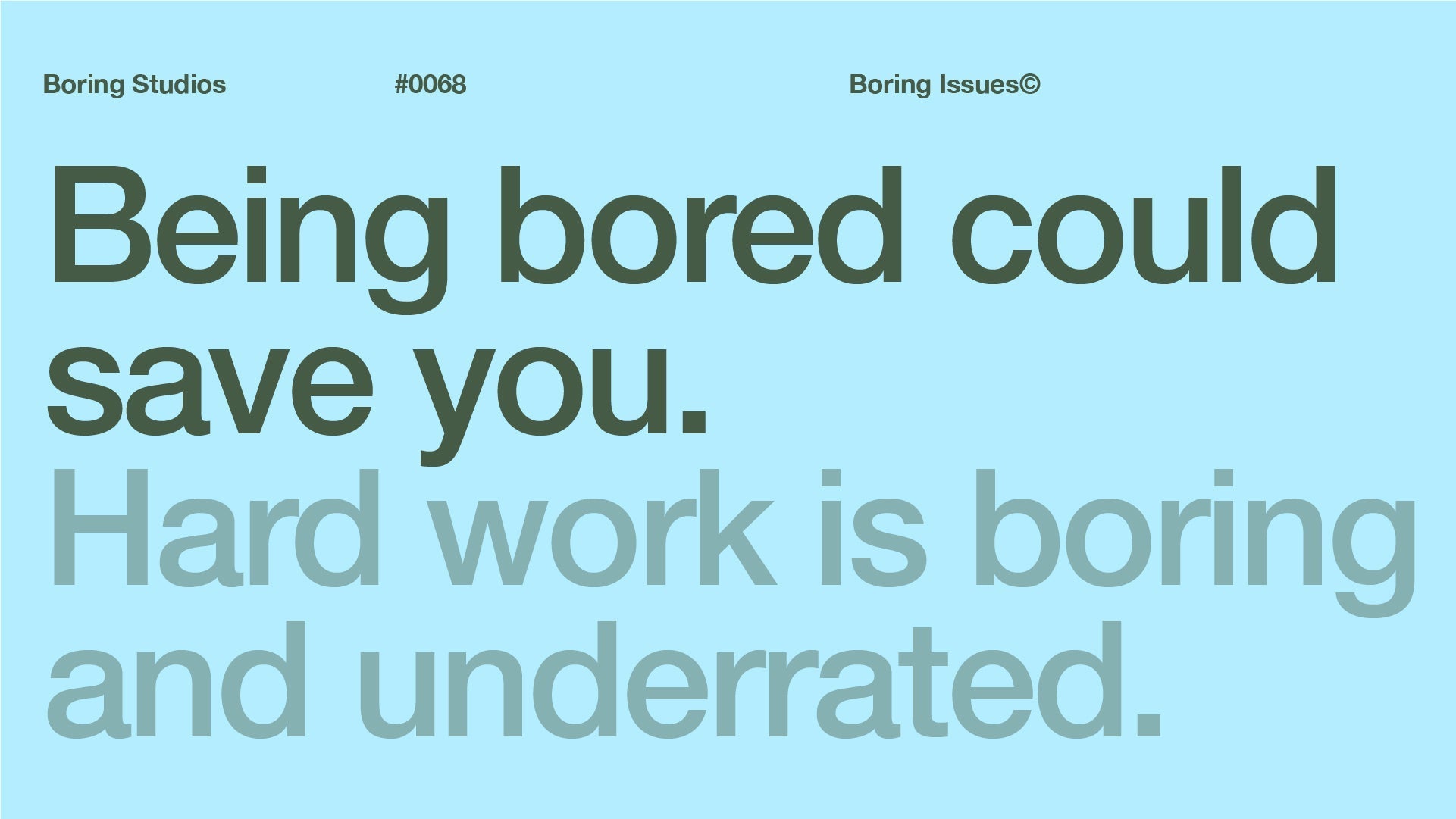 Hard work is underrated. Probably because it’s boring.