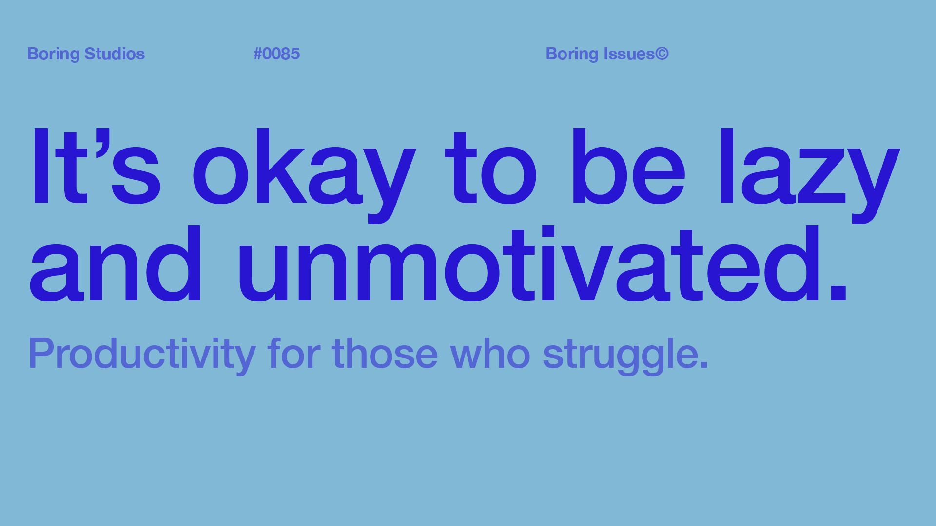Productivity tips from an unproductive person
