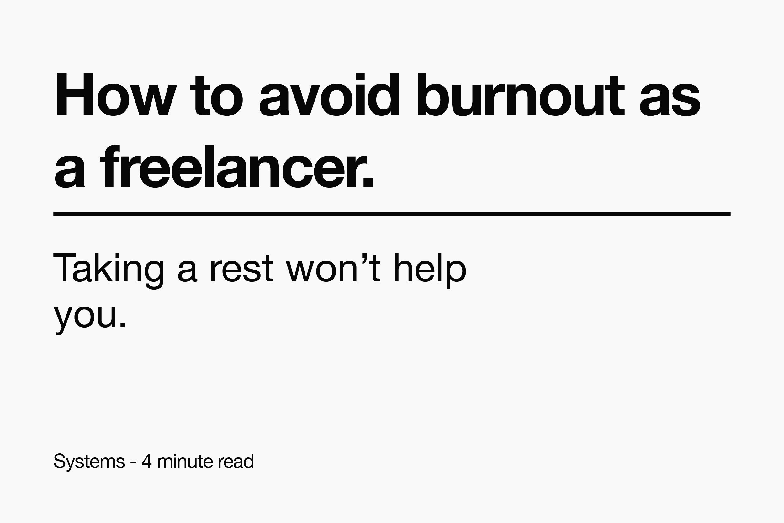 The Real Reason Freelancers Burn Out (It’s Not the Work)