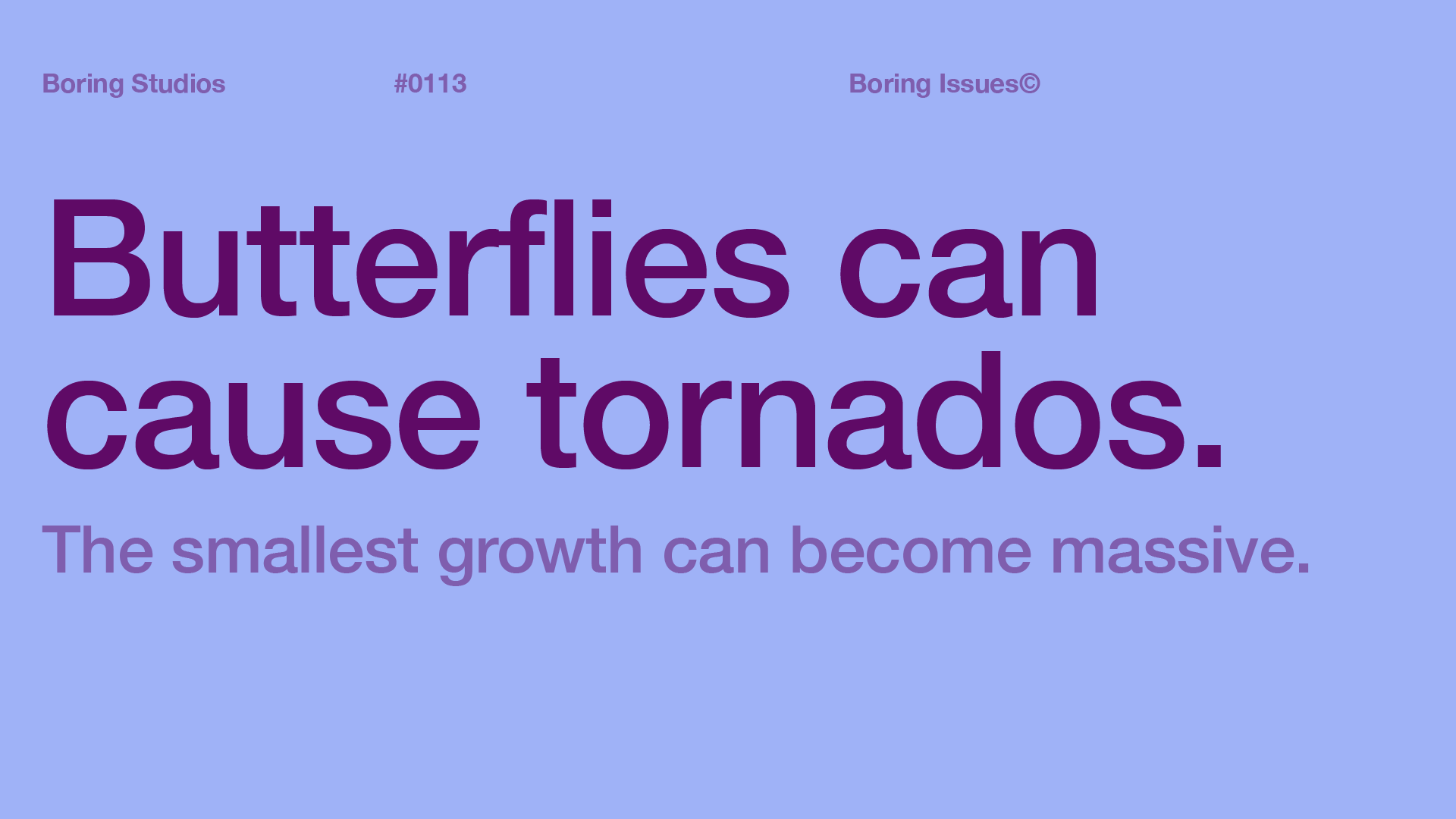 Small growth is valuable