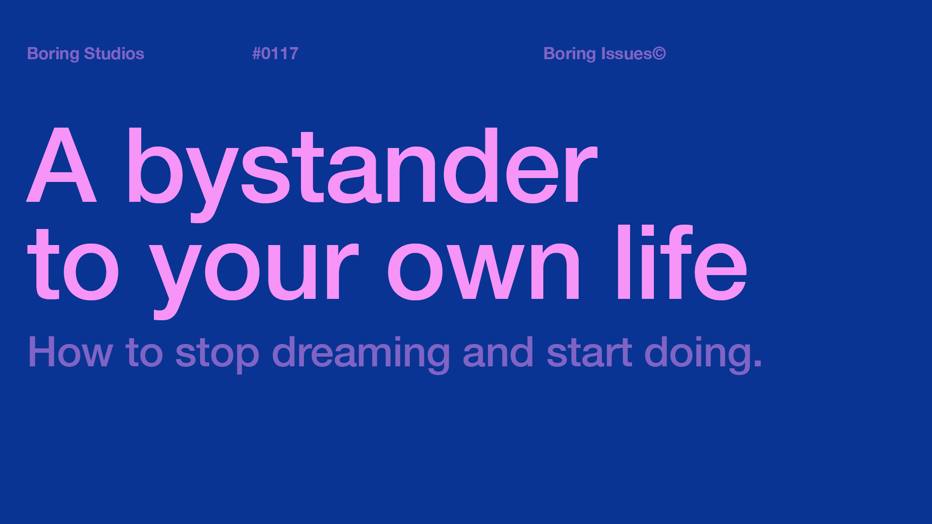 The difference between a doer and a bystander