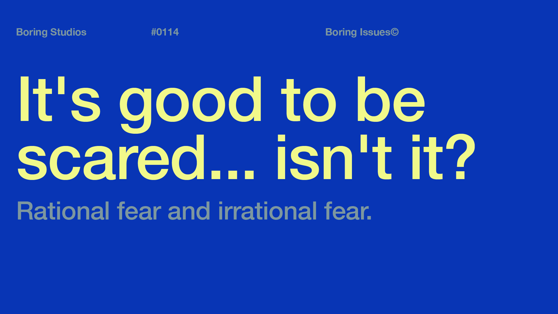 Irrational fear and what to do with it